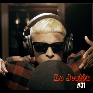 La Sesión #31 (Explicit)