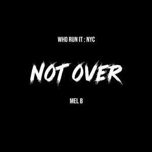 NOT OVER (Explicit)