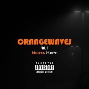 ORANGEWAVES, Vol. 1 (Explicit)