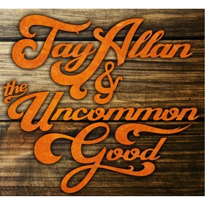 Jay Allan & the Uncommon Good