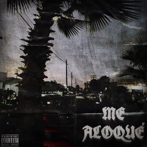 Me Aloqué (Explicit)