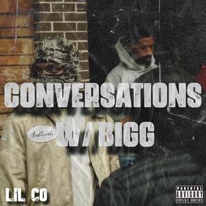 Conversations w/ Bigg (Explicit)