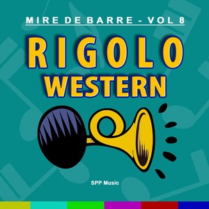 Mire de barre, vol. 8 (Rigolo Western)