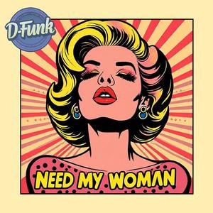 Need My Woman