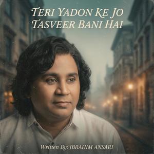 Teri Yadon Ke Jo Tasveer Bani Hai