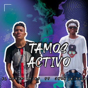 Tamos Activo (Explicit)