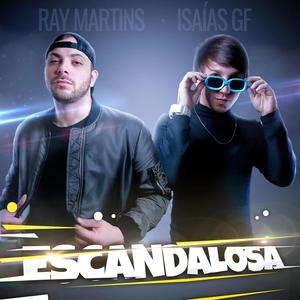 Escandalosa (feat. Isaías Gf) (Explicit)