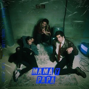 Mamá y Papá