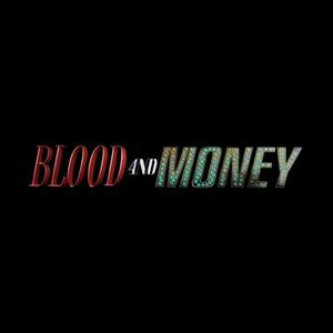 Blood And Money (Explicit)