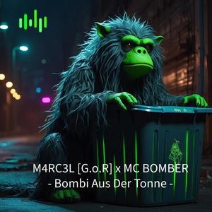 Bombi Aus Der Tonne (Explicit)