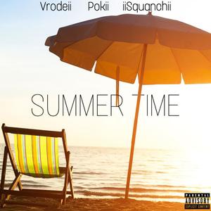 Summer Time (feat. Pokii & iiSquanchii) [Explicit]