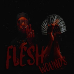 Flesh Wounds (Explicit)