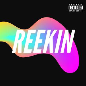 Reekin' (feat. Dane Duly, M!ke & Jeremy) [Explicit]