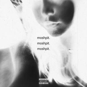 IN A MOSHPIT (feat. MO BEATS) [Explicit]