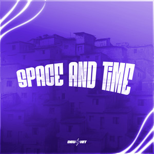 Space And Time (Explicit)