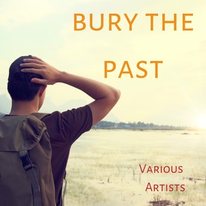 Bury the Past