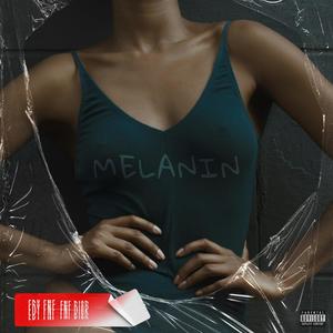 Melanin (feat. FNF Dior) (Explicit)