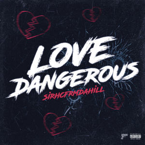 Love Dangerous (Explicit)