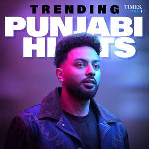 Trending Punjabi Hits