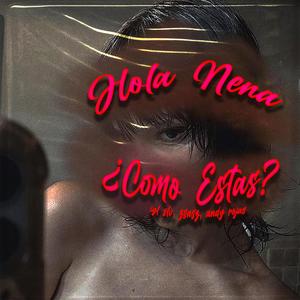 Hola Nena, Como Estas? (feat. AndyRojass & zsasztrrr) (Red Version)