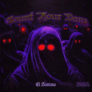 Count Your Dayz (Explicit)