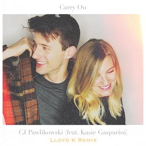 Carry On(feat. Kasie Gasparini) (Lloyd K Remix)