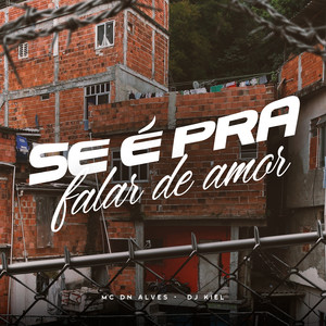 Se é Pra Falar de Amor