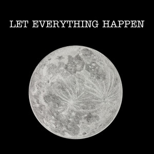 Let everything happen