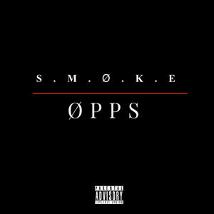 ŠMØKĘ - OPPS (Explicit)