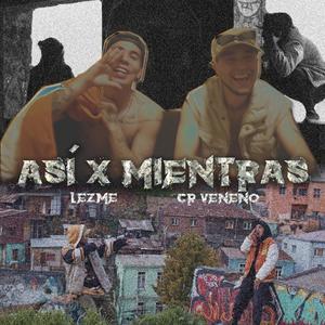 ASÍ POR MIENTRAS (feat. Croos Veneno)