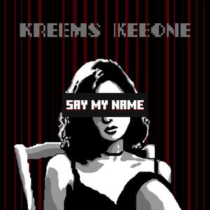 SAY MY NAME