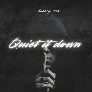 Quiet It Down (Explicit)