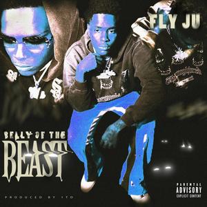 BELLY OF THE BEAST (1TD X FLYJU) [Explicit]