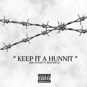 Keep It A Hunnit (feat. Brother Ed)