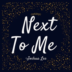 Next to Me