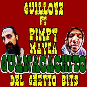 Guanacachito (feat. Pimpy Mayea & Del Ghetto Bits)