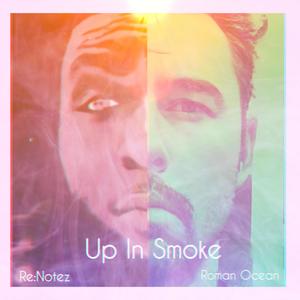 Up In Smoke (feat. RE:NOTEZ) [Explicit]