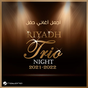 Riyadh Trio Night 2021 - 2022 (Live)