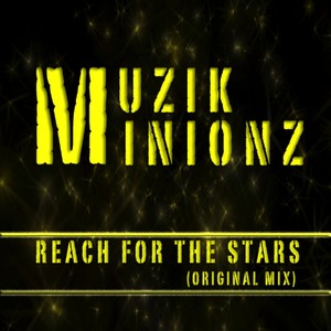 Reach For The Stars (Original Mix)