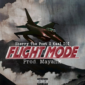 Flight Mode (feat. Sherry the Poet) (Explicit)