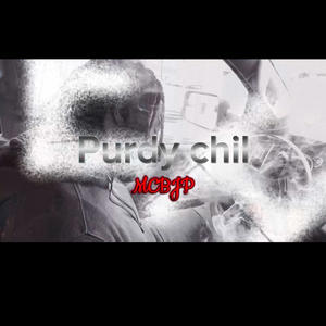 Purdy Chil (Explicit)