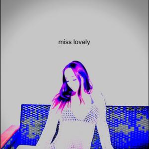 miss lovely (Explicit)