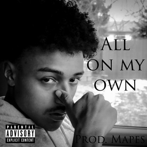 All On My Own (Explicit)