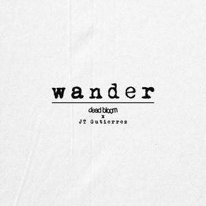 Wander (feat. JT Gutierrez)