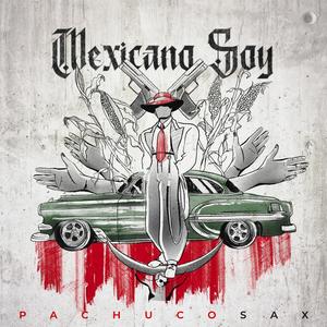 Mexicano Soy (Explicit)