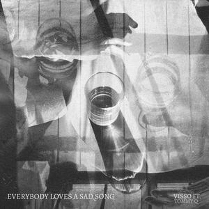 Everybody Loves A Sad Song (feat. Tommy Q) [Explicit]