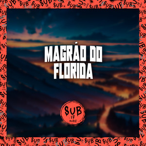 Magrão do Florida (Explicit)