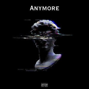 Anymore (Explicit)