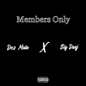 Members Only (feat. Big Daej) [Explicit]