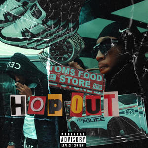 Hop Out (feat. Lil 9) (Explicit)